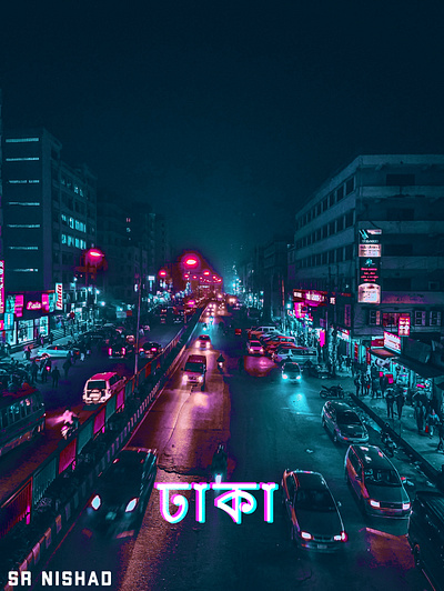 DHAKA CITY - Cyberpunk Effect 2021 behance branding cyberpunk design dribbble best shot effetcs fiverr freelancer graphic design photoshop professional srnishad