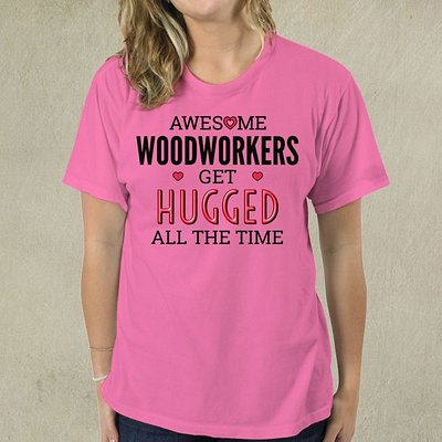 Awesome Woodworkers Get Hugged All The Time