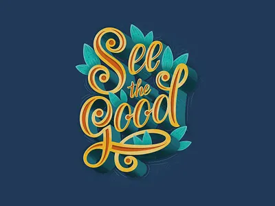 See the good calligraphy digital illustration digital lettering flowers illustration handlettering lettering letters poster design procreate typogaphy