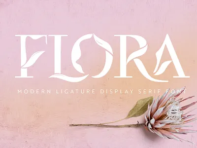 Flora | Modern Ligature Display Font branding design display font elegance font elegant font floral font font logo modern modern font serif font typography vintage font