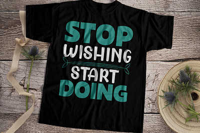 Stop wishing Tshirt design bodybuilding boxing fitmotivation fitness girlabs gym gymlife gymlover gymmotivation gymtime healthmuscle healthylife lifestyle motivationtraining powerlifting teeplace teeplaceshop weightloss workout yogafitness