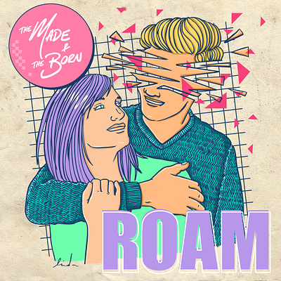 Roam - The Made and the Born graphicdesign illustration illustration art illustration design recordcover sleevedesign visual visualdesign
