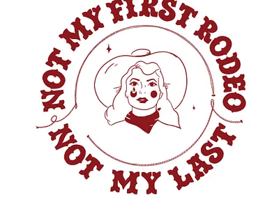 Not My First Rodeo cowgirl hand lettering illustration western yeehaw