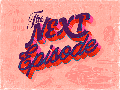 The Next Episode branding branding design gang graphic design handlettering handmade illustration letter lettering monterrey rap type typography typography art vector west coast