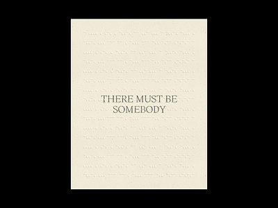 There Must Be Somebody design graphic design minimal poster poster art poster design print print design typeface typography