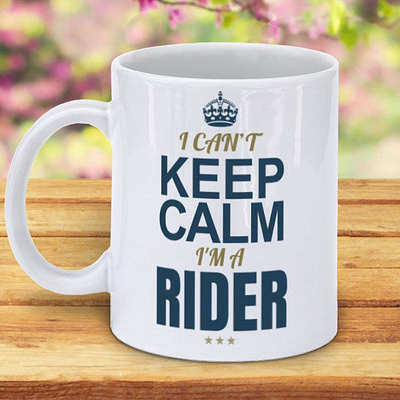 I Can t Keep Calm I m A Rider