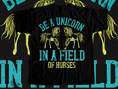 be a unicorn in a field of horses Tshirt design canada horse horsecollection horsedesigns horselovers horserider horseriding horseshow horsesofinstagram horsetshirt illustration newcollection teeplace.net teeplaceshop tshirt tshirtdesigner tshirtdesigns tshirtshop unitedstates.