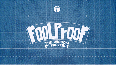 Fool Proof - A Sermon series on Proverbs branding design illustration logo