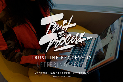 Trust the Process #2 - vector lettering sale brushpen calligraphy creaetive creative market design graffiti illustration lettering logo logotype process sale trust trust the process typography vector каллиграфия леттеринг