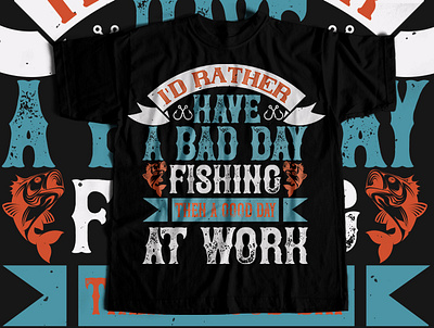 I D RATHER HAVE A BAD DAY Tshirt design aquarius fish fishandchips fisherman fishing fishingdad fishingday fishingislife fishinglife fishinglove fishinglovers fishinglures fishingtrip fishtank teeplace teeplace.net teeplaceshop teeshirts tshirt tshirtdesign