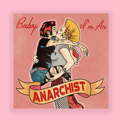 Baby I'm An Anarchist band design graphic design illustration illustrator nostalgia procreate