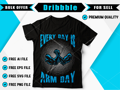 Every day is arm day t-shirt design. best t shirt best t shirt design branding bulk t shirt custom t shirt custom t shirt design design t shirt t shirt design tshirt design tshirt mockup