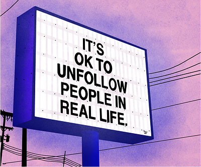 ITS OK TO UNFOLLOW PEOPLE IN REAL LIFE ! art design flat illustration illustrator minimal procreate typography ui vector