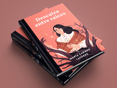 Descalza entre raíces book book cover character cover editorial illustration literature romance