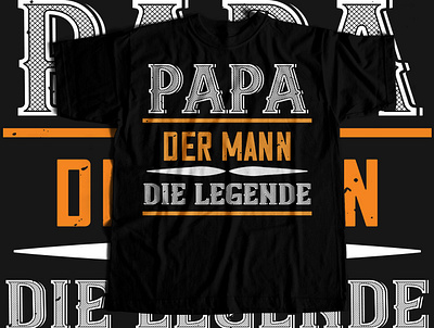 papa der mann die legende tshirt design bestdad bestfather bestpapa dad daddy dadlife dadlove dadtshirt dadtshirtdesign designcollection father fatherdesign fatherlove fatherlovesdaughter papatshirt papdesign teeplace teeplace.net teeplaceshop tshirtdesign