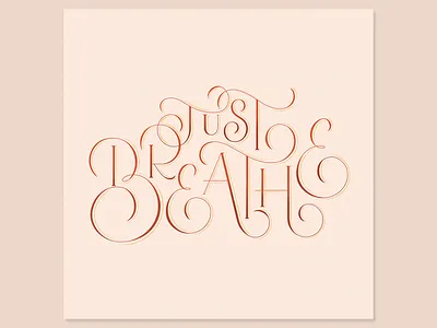 Just Breathe breathe custom lettering custom type dribbble freethrow graphic design hand lettering illustration lettering procreate texture