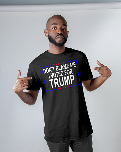 Don t Blame Me I Voted For Trump US Shirt american donaldtrump election foxnews keepamericagreatagain melania melaniatrump republican trump trumplican trumpmemes trumptrain trumpwon us vote