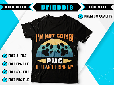 I'm not going! pug t-shirt design. best t shirt bulk t shirt clothing custom t shirt design t shirt pug pug t shirt t shirt design t shirt print tshirt design tshirt mockup