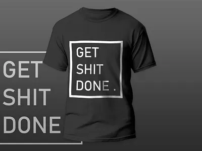 Get Shit Done (T shirt) app aseprite branding flat icon illustration logo typography ux vector website