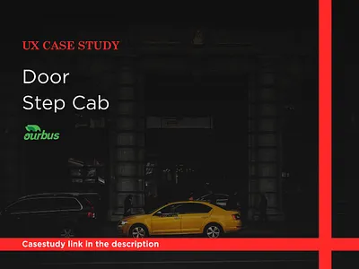 Door Step Cab UX casestudy branding ui uidesign ux vector