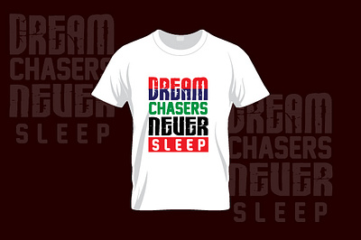 Dream chaser never sleep amdad design dream illustration print ready t shirt design t shirts type typography vector vector illustration