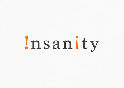 Insanity | Typographical Project exclamation mark graphics insanity minimal poster serif simple text type typography