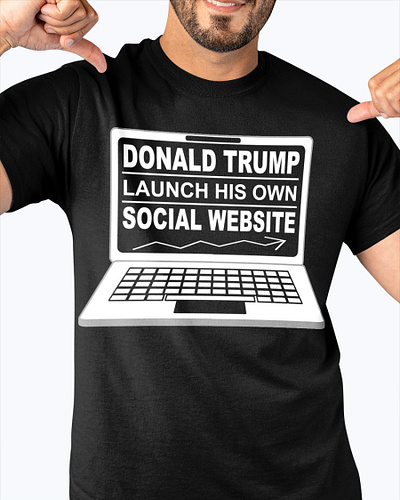 Donald Trump Launch His Own Social Website T Shirt 45office america donaldtrump fucktrump impeachtrump launch launchofficialwebsite launchsocialsite launchwebsite message political presidency resist rewritehistory subliminal trump trumplover trumpnewwebsite us