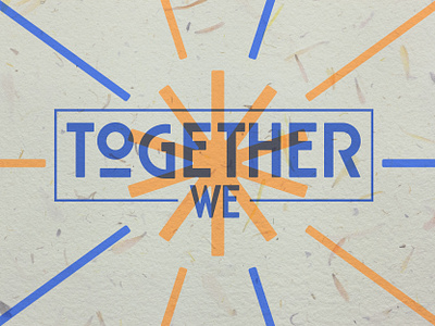 Together We blue branding church church art church branding colors covid fun paper sermon art texture together typography unified unite unity vector