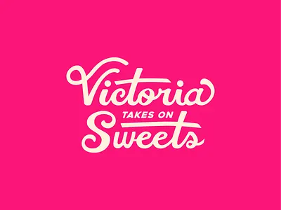 Victoria Takes On Sweets - Concept Two baking brand design brand identity branding custom lettering customtype design logo logotype wordmark
