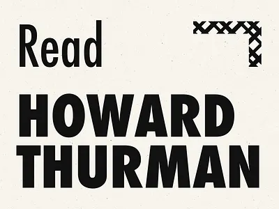 Read Howard Thurman reading typography