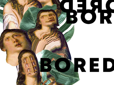 boredom art art direction artwork boredom classic classic art collage collage a day collage art collage digital collage maker collage retreat collageart digital collage illustration portrait poster poster a day poster artwork quarantine