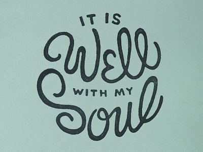 It Is Well With My Soul hand drawn hymn lettering letters photoshop procreate script soul texture texture supply true grit type wordmark words