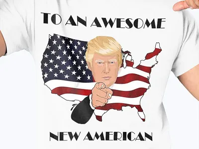 An Awesome New American Citizen Trump Flag Shirt 45thuspresident citizenship desantismakeamerica digitalcitizenship donaldtrump flag greencard immigrants immigration immigrationlaw immigrationlawyer newuscitizen trump visa