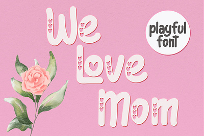 Free We Love Mom Playful Font bold bold font bold fonts branding font business card capitals commercial font display font for quotes fonts designer geometric sans header font headline headlines font logo font logotype lookbook lovely font magazine magazines font