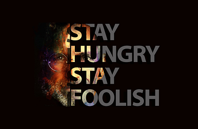 Stay hungry, stay foolish graphic design photoshop