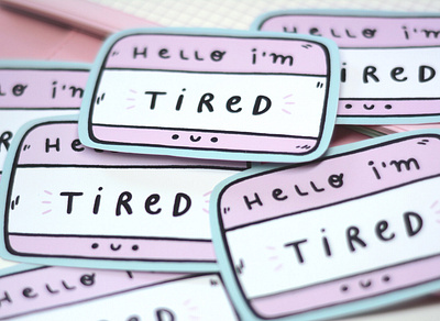 Hello! I'm Tired Sticker cartoon character cute decorative sticker graphic design handmade stickers hello im tired illustration illustration art illustrator ilustración sticker sticker design