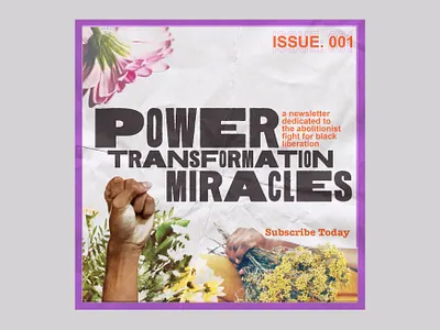 Power // Transformation // Miracles abolition abolitionist black black lives matter black power blm dedication design fight issue01 liberate liberation lives matter miracles newsletter subscribe today transformation zine