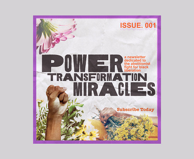 Power // Transformation // Miracles abolition abolitionist black black lives matter black power blm dedication design fight issue01 liberate liberation lives matter miracles newsletter subscribe today transformation zine