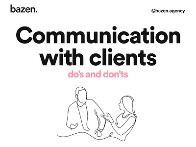 Communication with a client bazen agency client management client meetings client work communicate communication communication design management meetings product design sales salesforce ui design ui ux uidesign ux design uxdesign