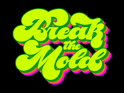 Break the Mold design hand lettering lettering type typography vector