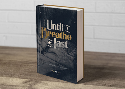 Until I Breathe My Last book cover design branding design graphic design illustration typography visual branding