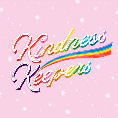 Kindness Keepers care bears hand lettering hand type rainbow type typography