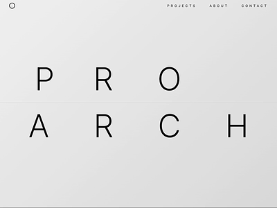 Pro Arch - projects reveal animation framer interaction minimalistic web design