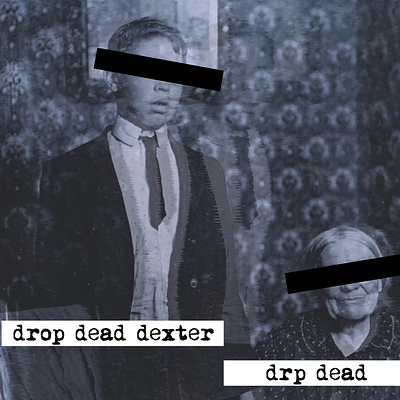 drop dead dexter album cover art artwork cover cover album cover art cover design design designs glitch surreal