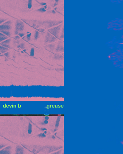 devin b - grease cover art artwork collage cover cover album cover art cover design design designs glitch surreal