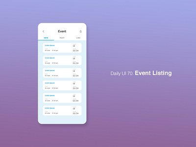 Daily UI 70/100 - Event Listing app dailyui dailyuichallenge design event event app mobile ui ux web website