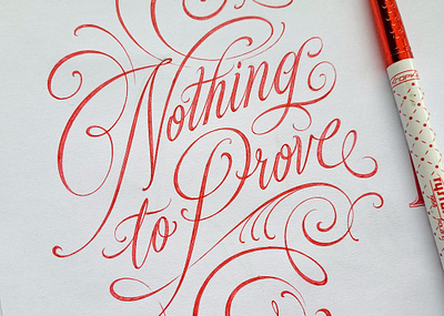 Nothing to Prove calligraphy custom lettering hand lettering handlettering lettering logo sketch type typography vintage