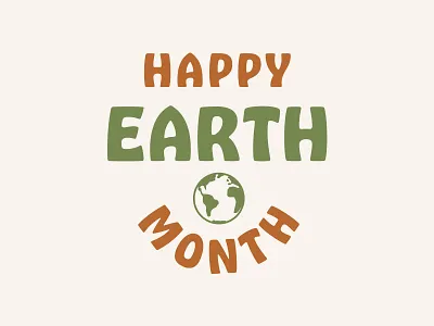 Happy Earth Month! earth earthday graphic happy lockup month