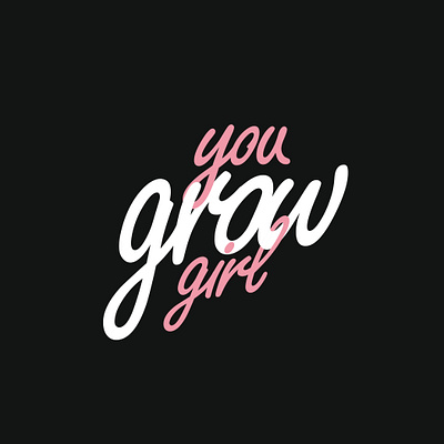 You Grow Girl design feminine growth minimal pinks plants type typography typography design word art