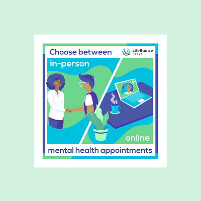 LifeStance Health Instagram Post - In-Person vs. Telehealth adobe illustrator adobe illustrator cc corporate instagram corporate social corporate social media post design digital design illustration illustrator mental health mental health awareness mental health design social media